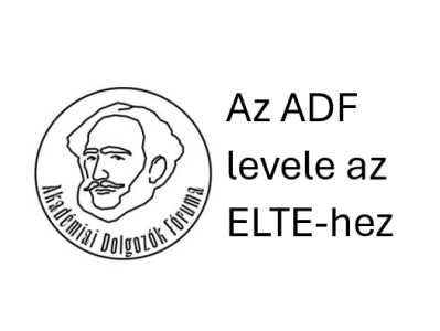 Az Akadémiai Dolgozók Fóruma levele az Eötvös Loránd Tudományegyetem polgáraihoz és&nbsp;szenátusához